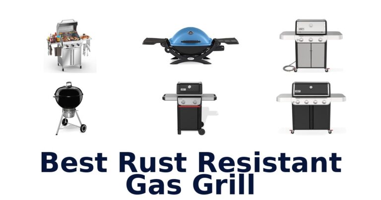 BEST Rust Resistant Gas Grills: Top 10 Picks best rust resistant gas grill
