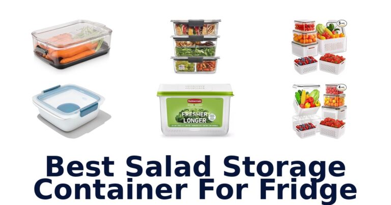 Best Salad Storage Containers: Top 10 Picks! best salad storage container for fridge