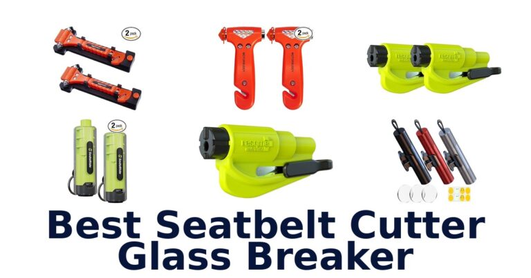 BEST Seatbelt Cutters & Glass Breakers: Top 10 Picks best seatbelt cutter glass breaker