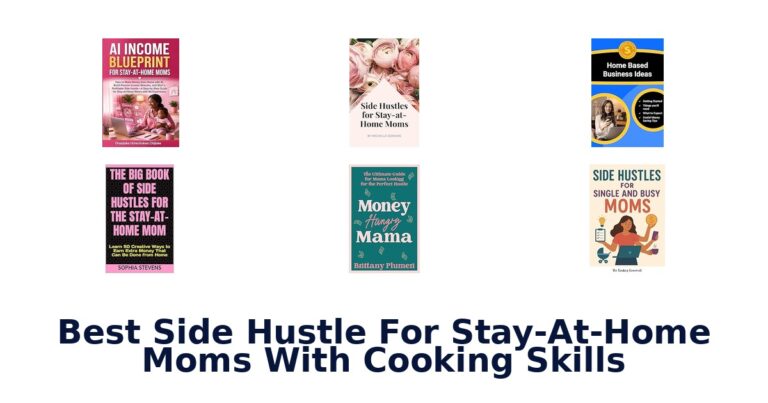 Best Side Hustles for Moms With Cooking Skills: Top 10 Picks best side hustle for stay-at-home moms with cooking skills