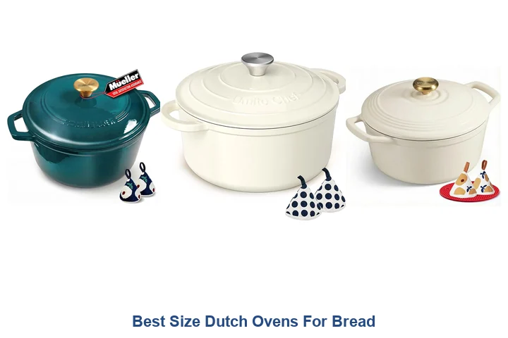 Best Size Dutch Ovens For Bread: Top Picks Best Size Dutch Ovens For Bread