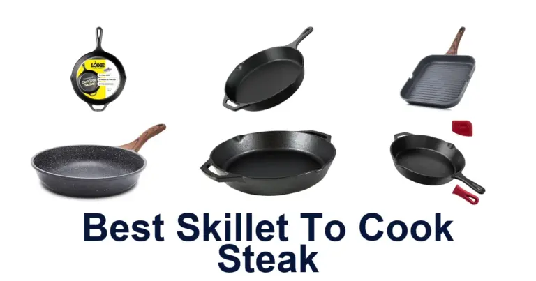 10 BEST Skillets For Perfect Steak best skillet to cook steak