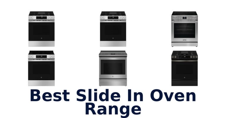 Best Slide in Oven Ranges: Top 10 Picks best slide in oven range