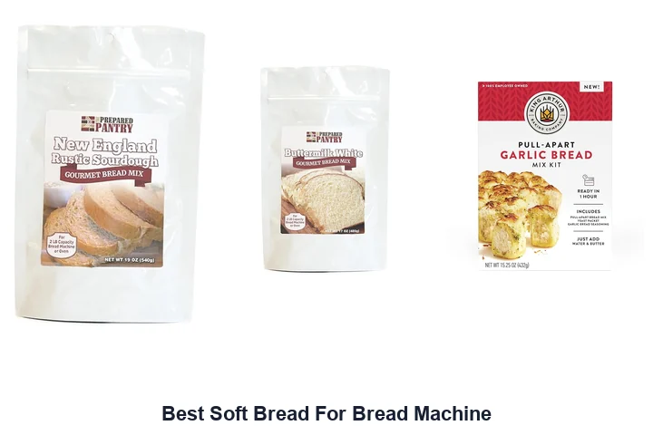 Best Soft Bread For Bread Machine: Top Picks Best Soft Bread For Bread Machine