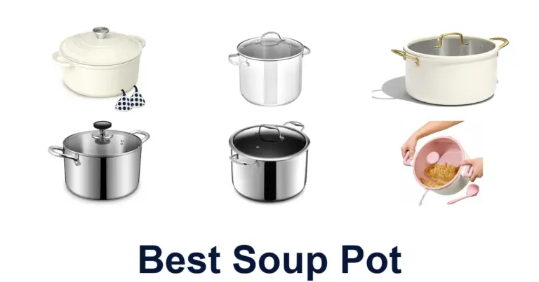 BEST Soup Pots: Top 10 Picks for Home Cooks best soup pot