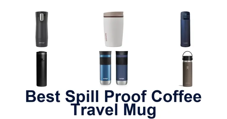 Best Spill Proof Coffee Mugs: 10 Top Picks! best spill proof coffee travel mug