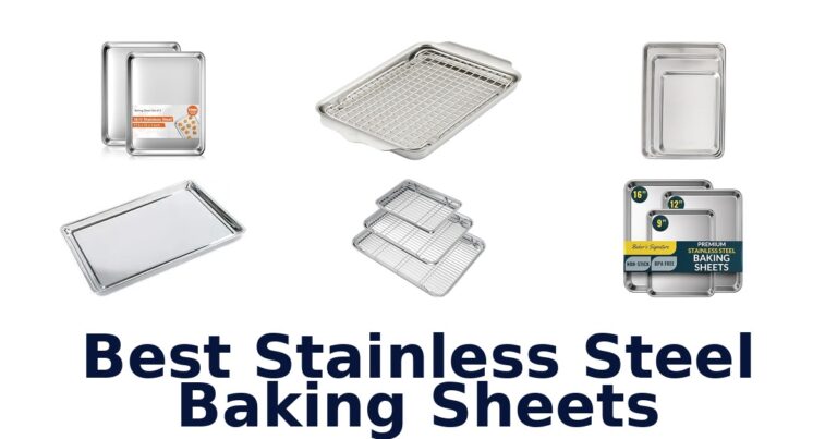 Best Stainless Steel Baking Sheets: Top 10 Picks best stainless steel baking sheets