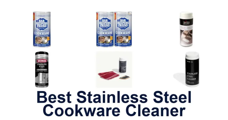 Best Stainless Steel Cookware Cleaners: Top 10 Picks best stainless steel cookware cleaner