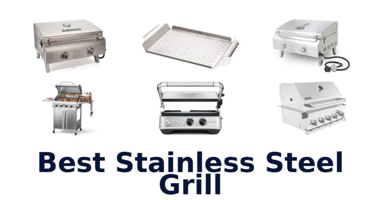 Best Stainless Steel Grills: Top 10 Picks best stainless steel grill