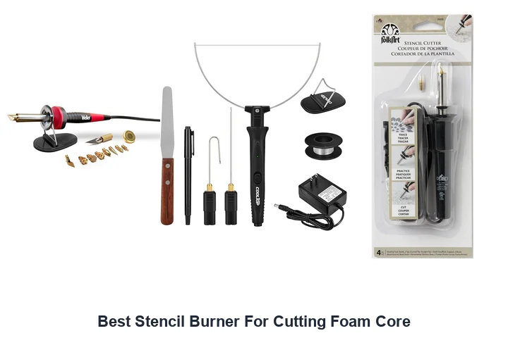 Best Stencil Burners: Top Foam Core Cutting Picks Best Stencil Burner For Cutting Foam Core