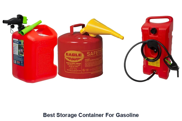 Best Gasoline Storage Containers: Top Picks Best Storage Container For Gasoline