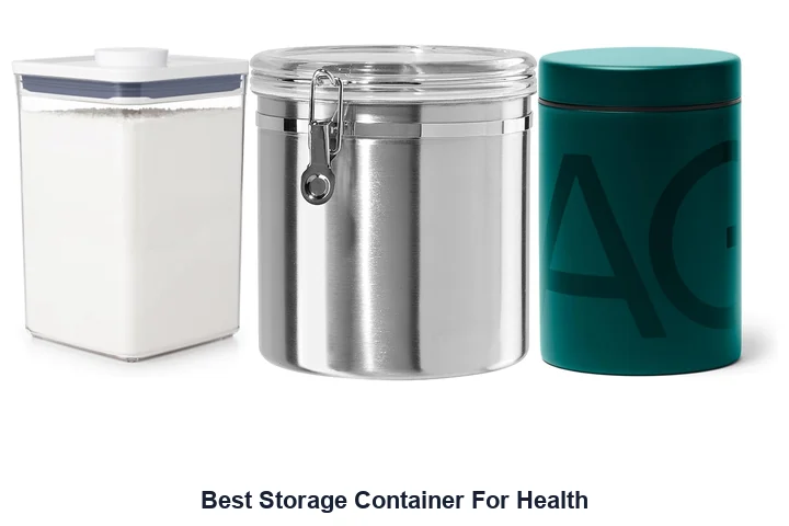 Best Storage Container For Health: Top Picks Best Storage Container For Health