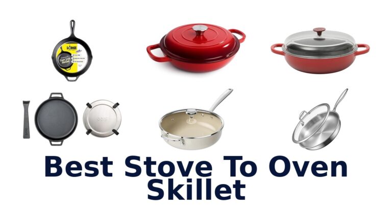 BEST Stove-to-Oven Skillets: Top 10 Picks best stove to oven skillet