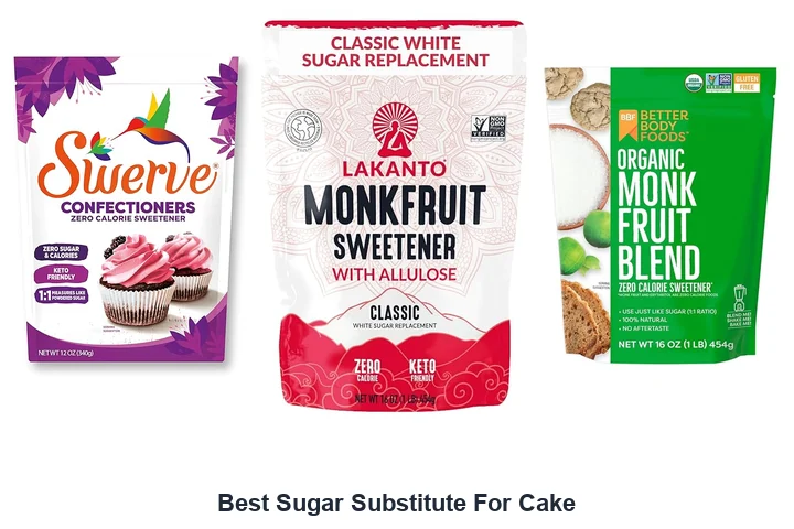 Best Sugar Substitutes for Cakes: Top Picks Best Sugar Substitute For Cake