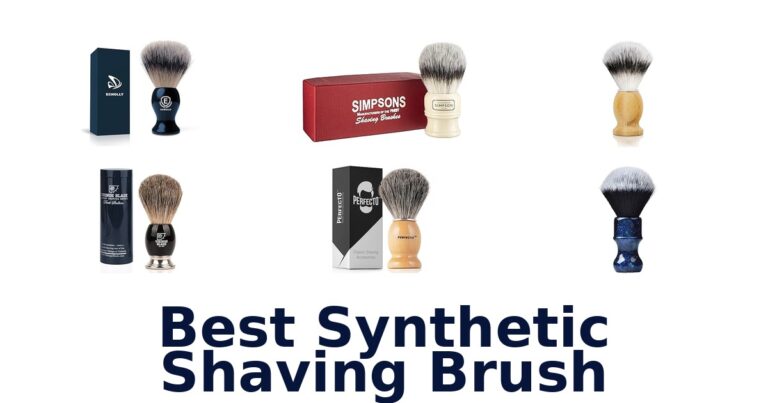 Best Synthetic Shaving Brushes: Top 10 Picks! best synthetic shaving brush