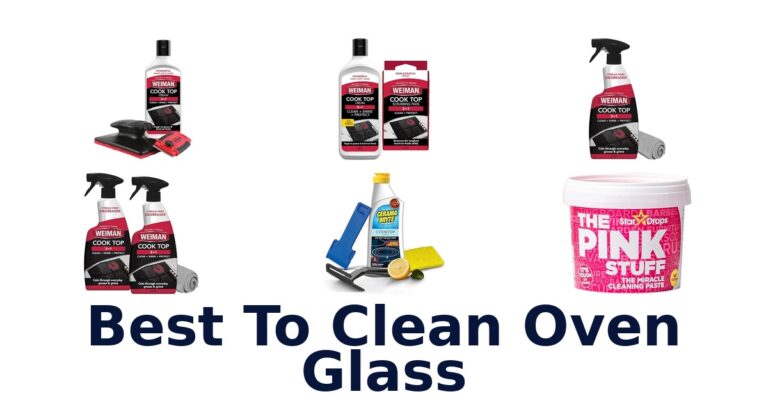 Best to Clean Oven Glass: Top 10 Picks best to clean oven glass