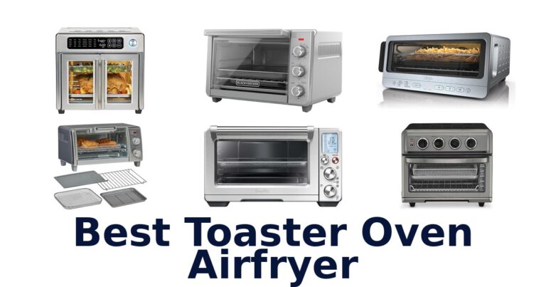 Best Toaster Oven Air Fryers: Top 10 Picks! best toaster oven airfryer