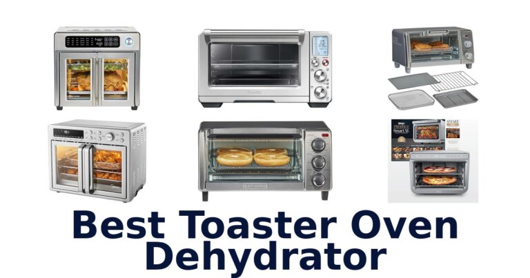 Best Toaster Oven Dehydrators: Top 10 Picks best toaster oven dehydrator
