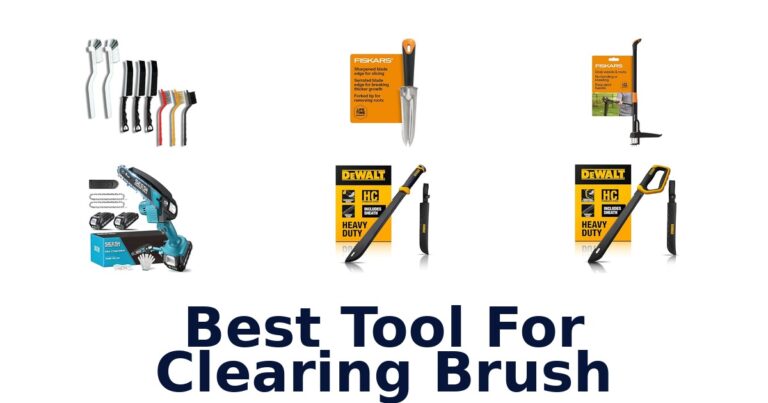 Best Brush Clearing Tools: Top 10 Picks best tool for clearing brush