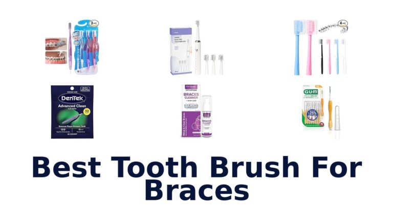 Best Toothbrush for Braces: Top 10 Picks best tooth brush for braces