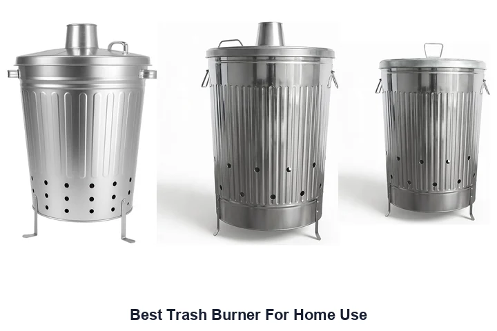 Best Trash Burner: Top Picks for Home Use Best Trash Burner For Home Use