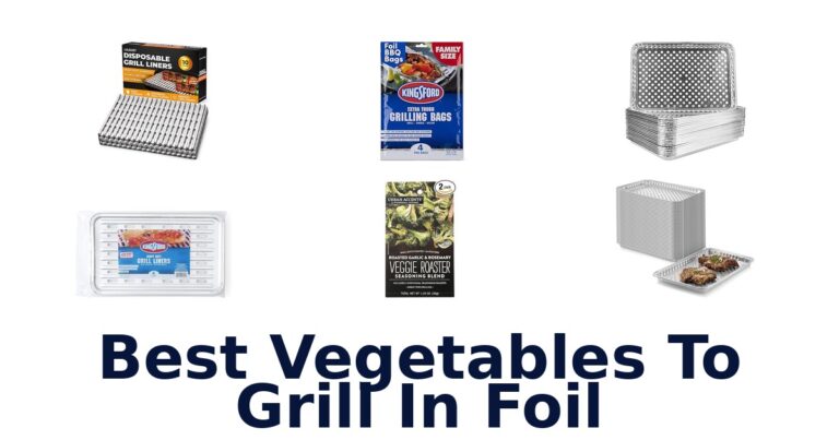 Best Vegetables to Grill in Foil: Top 10 Picks best vegetables to grill in foil