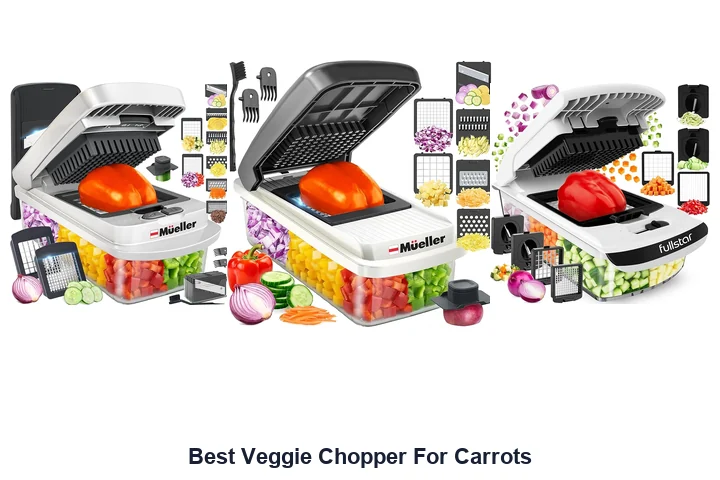 Best Veggie Chopper For Carrots: Top Picks Best Veggie Chopper For Carrots