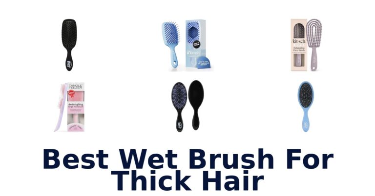 Best Wet Brushes for Thick Hair: Top 10 Picks best wet brush for thick hair