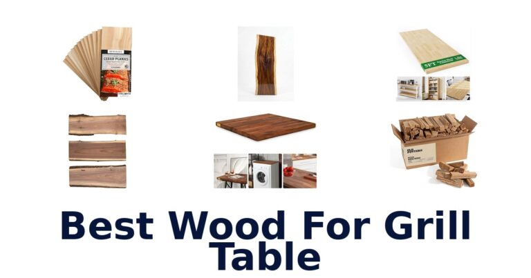 Best Wood for Grill Table: Top 10 Picks best wood for grill table