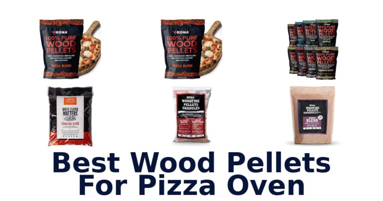 Best Wood Pellets for Pizza Oven: Top 10 Picks best wood pellets for pizza oven