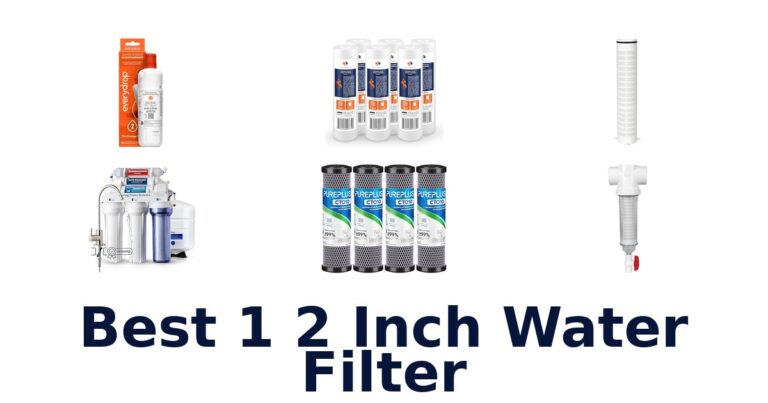 Best 1/2 Inch Water Filters: Top 10 Picks best 1 2 inch water filter