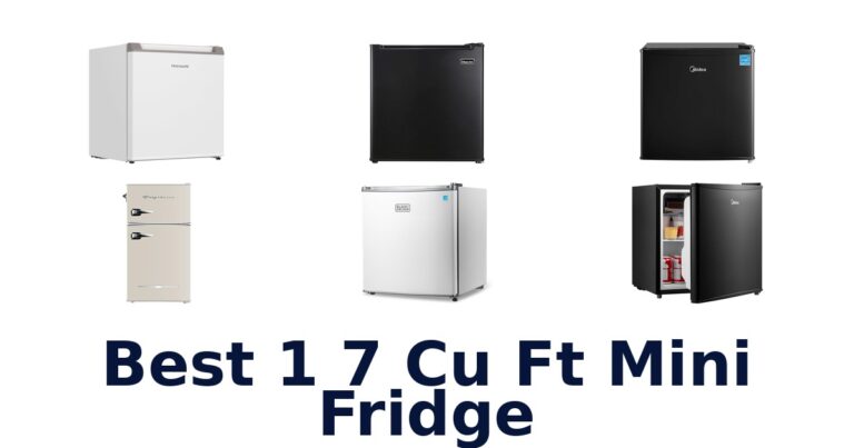 Best 1.7 Cu Ft Mini Fridges: Top 10 Picks best 1 7 cu ft mini fridge