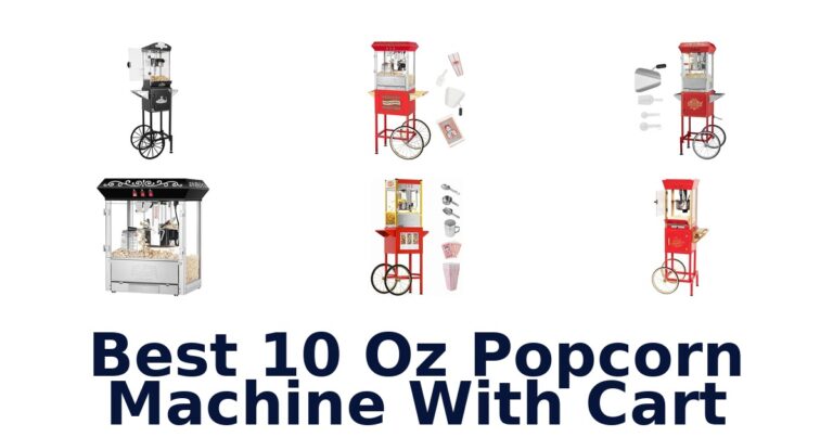 Best 10 oz Popcorn Machines with Carts (Top Picks!) best 10 oz popcorn machine with cart