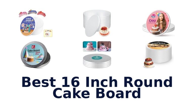 Best 16 Inch Round Cake Boards: Top 10 Picks best 16 inch round cake board