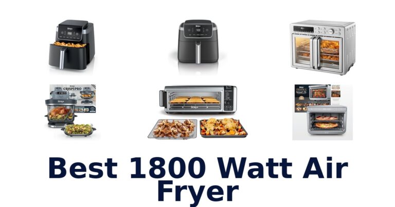 Best 1800 Watt Air Fryers: Top 10 Picks best 1800 watt air fryer