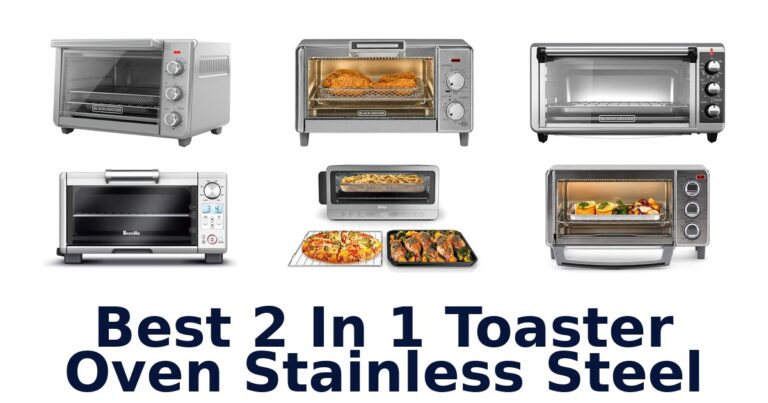 best 2 in 1 toaster oven stainless steel