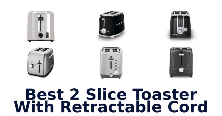 Best 2 Slice Toaster Retractable: Top 10 Picks best 2 slice toaster with retractable cord
