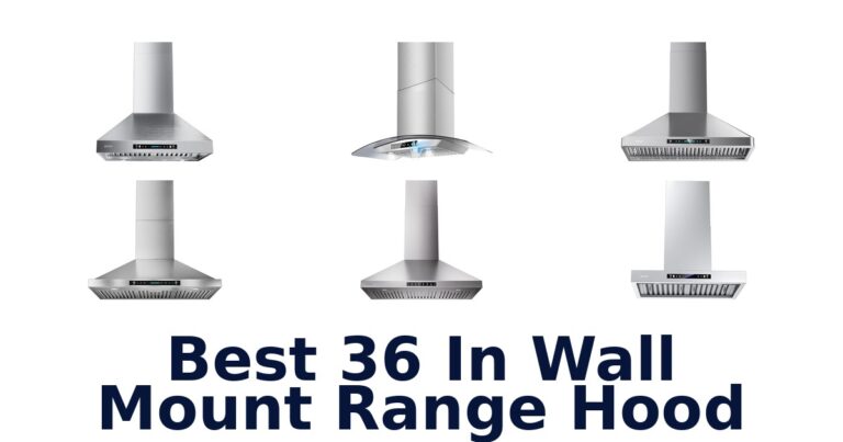 Best 36-In Wall Mount Range Hoods: Top 10 Picks best 36 in wall mount range hood