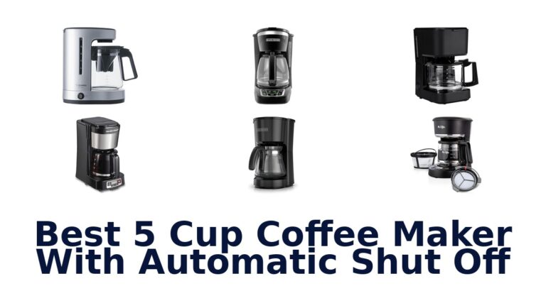 Best 5 Cup Coffee Makers: Top 10 Auto Shut-Off Picks best 5 cup coffee maker with automatic shut off