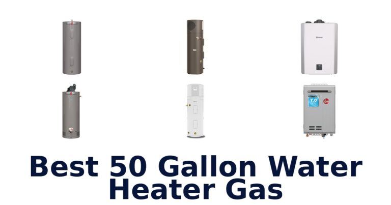 Best 50 Gallon Gas Water Heater: Top 10 Picks best 50 gallon water heater gas