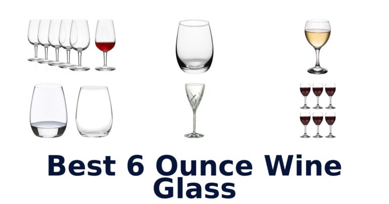 Best 6 Ounce Wine Glasses: Top 10 Picks best 6 ounce wine glass