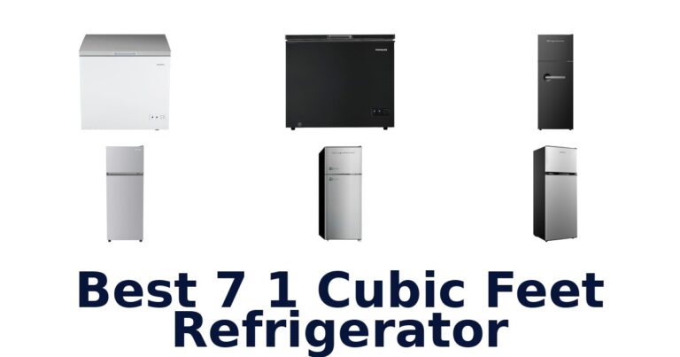 best 7 1 cubic feet refrigerator