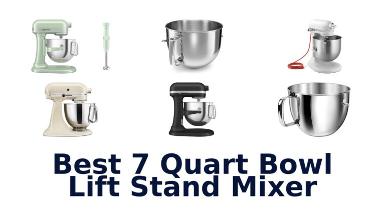 BEST 7 Quart Bowl Lift Stand Mixers: Top 10 Picks best 7 quart bowl lift stand mixer