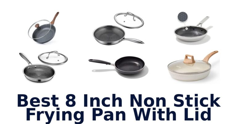 Best 8 Inch Non Stick Pans with Lid: Top 10 Picks best 8 inch non stick frying pan with lid