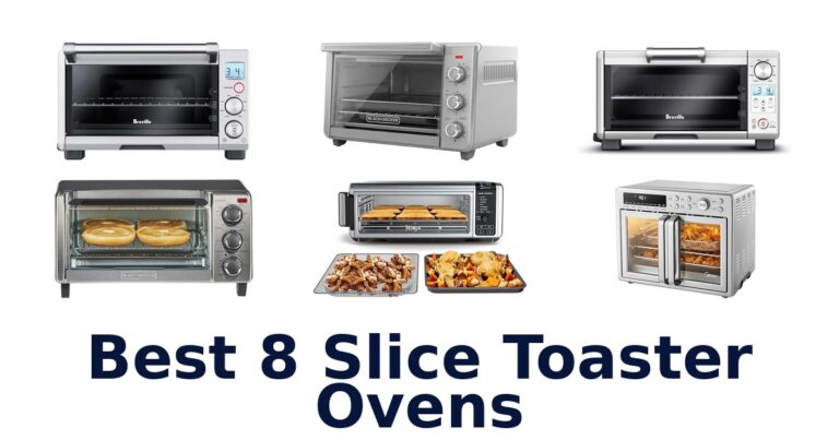 Best 8 Slice Toaster Ovens for 2026! best 8 slice toaster ovens