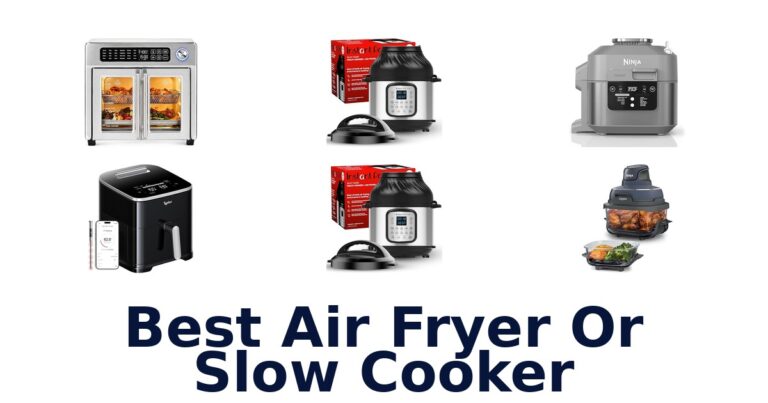 best air fryer or slow cooker