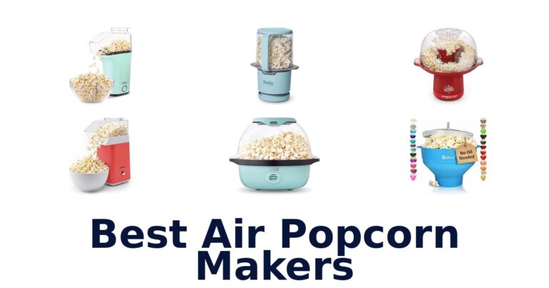 Best Air Popcorn Makers: Top 10 Picks You’ll Love best air popcorn makers