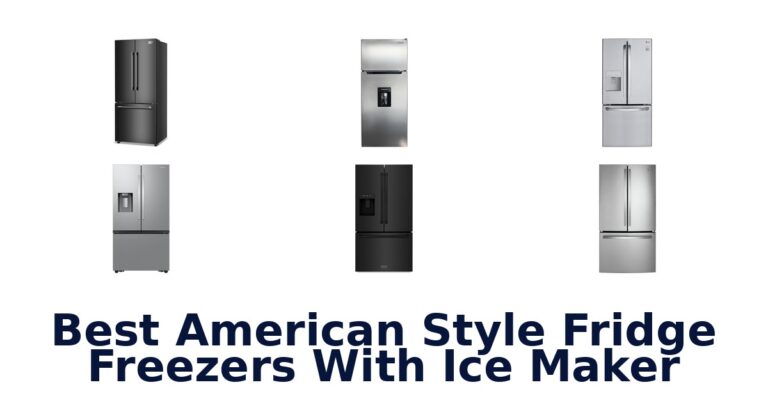 Best American Fridge Freezers with Ice Makers: Top 10 Picks best american style fridge freezers with ice maker