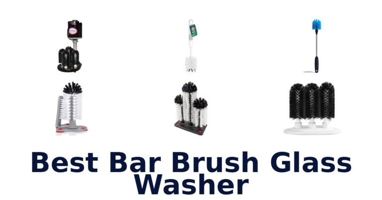Best Bar Glass Washers: Top 10 Picks best bar brush glass washer