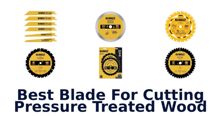Best Blades for Pressure Treated Wood: Top 10 Picks best blade for cutting pressure treated wood
